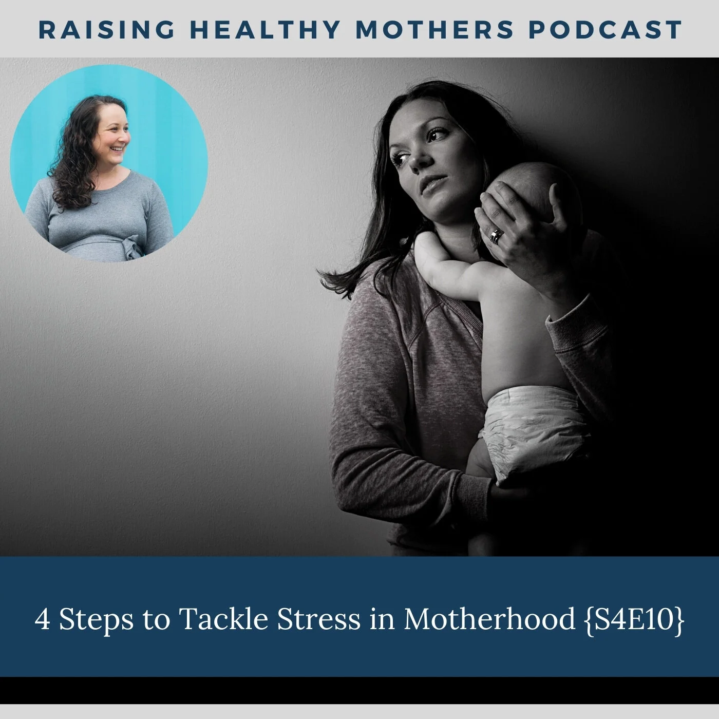 4 Steps to Tackle Stress in Motherhood {S4E10}