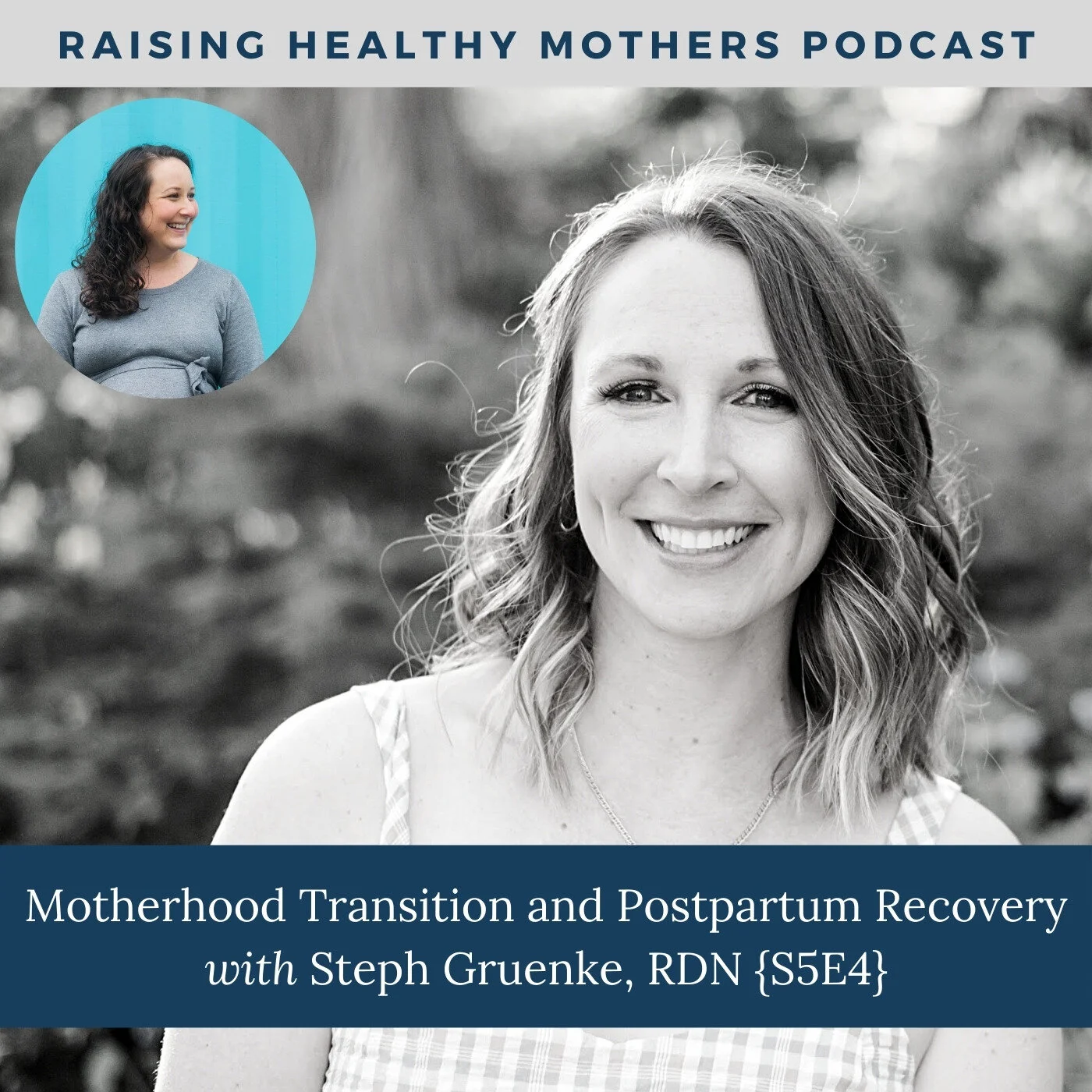 Motherhood Transition and Postpartum Recovery with Steph Gruenke, RDN ...