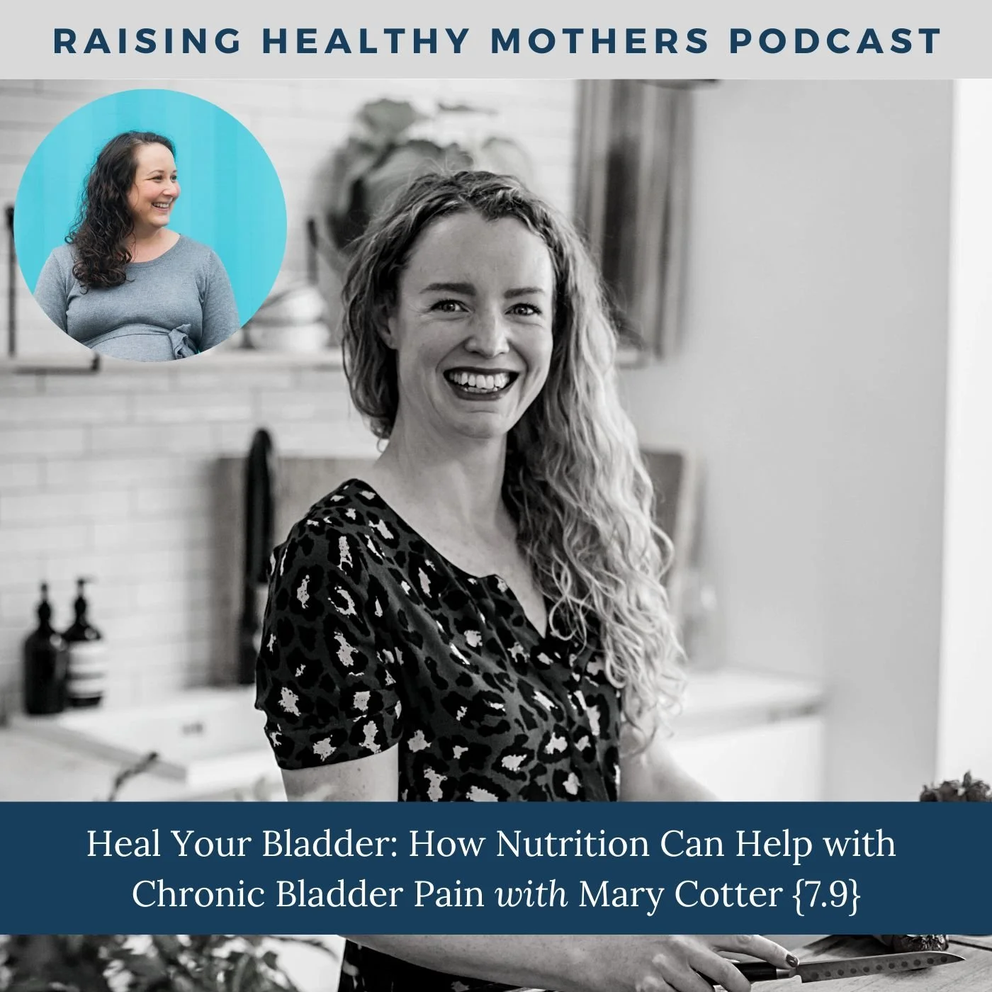 Heal Your Bladder: How Nutrition Can Help with Chronic Bladder Pain with Mary Cotter {7.9}