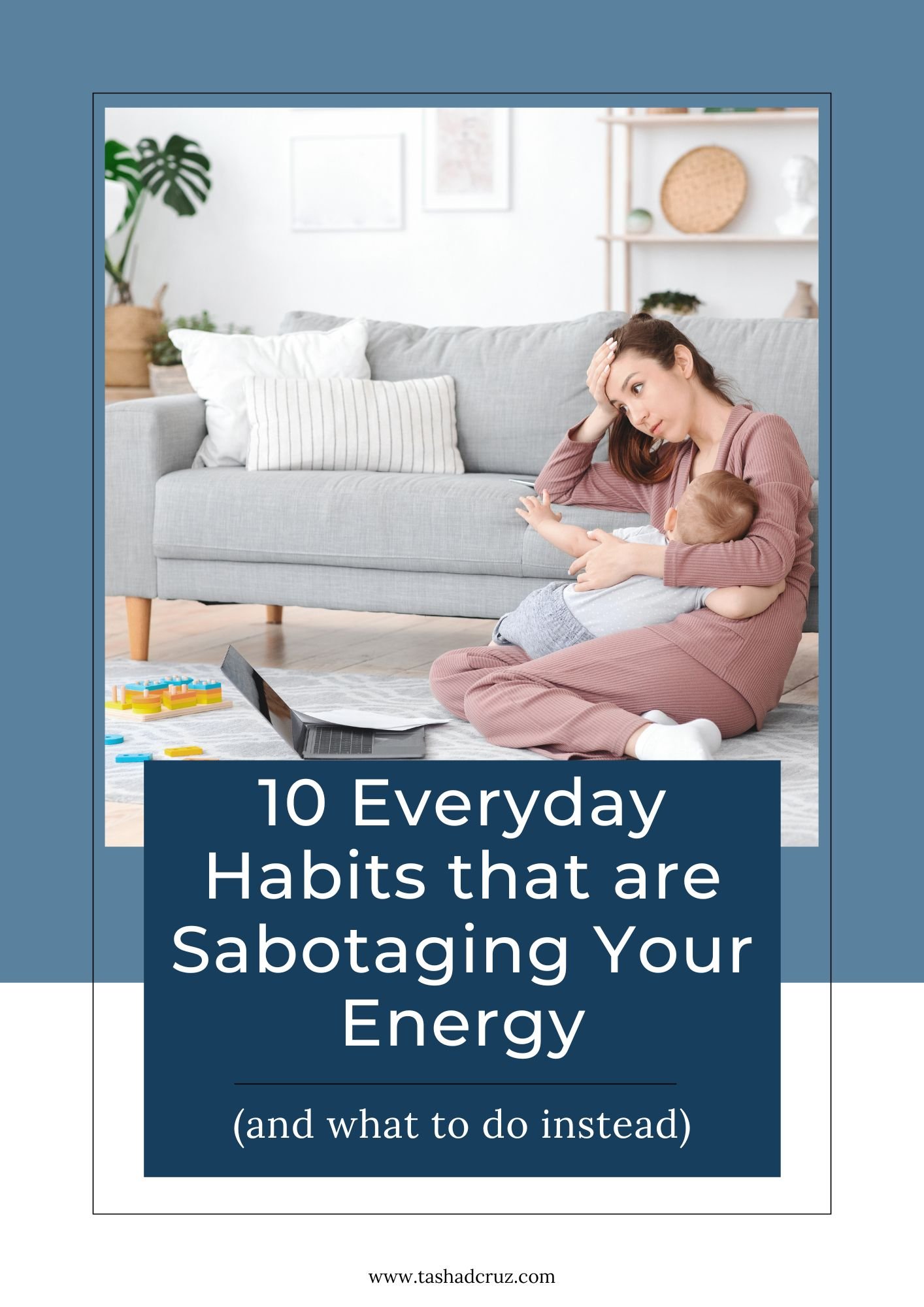 Everyday Habits that are Sabotaging Your Energy.jpeg