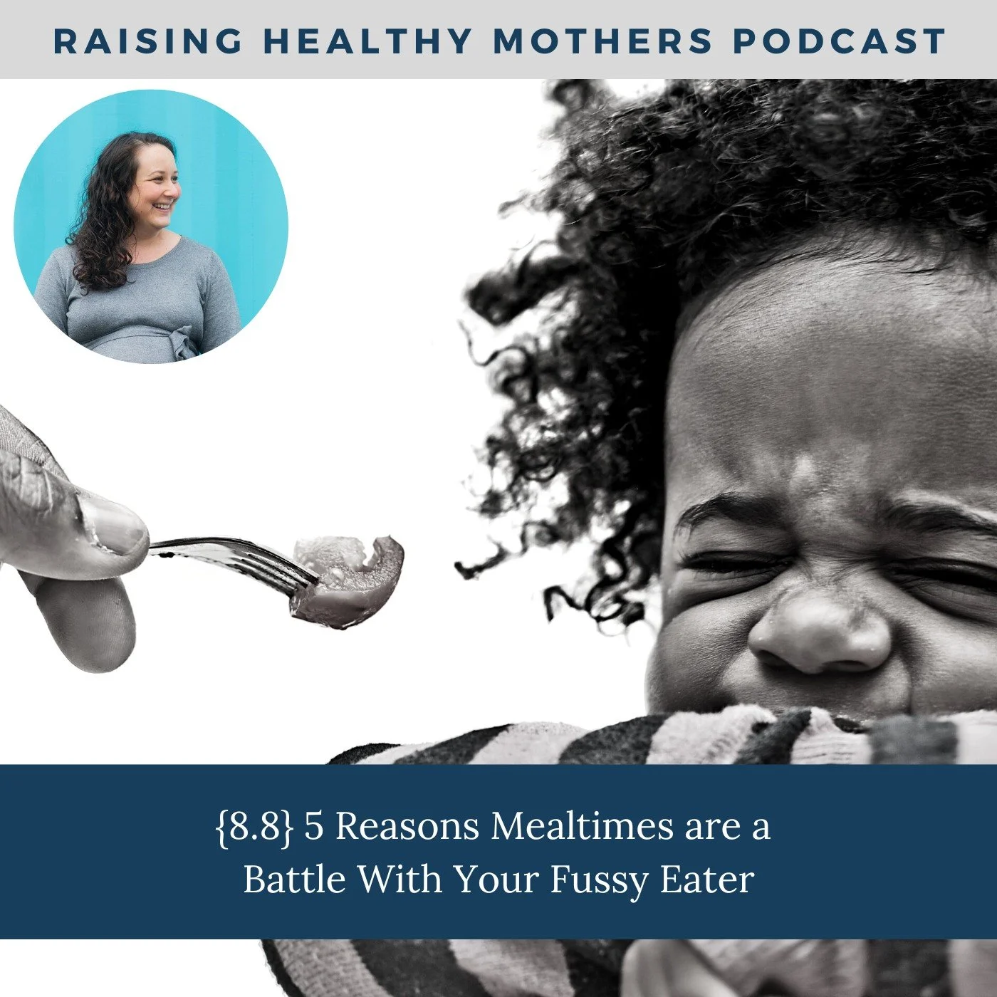 {8.8} 5 Reasons Mealtimes are a Battle With Your Fussy Eater