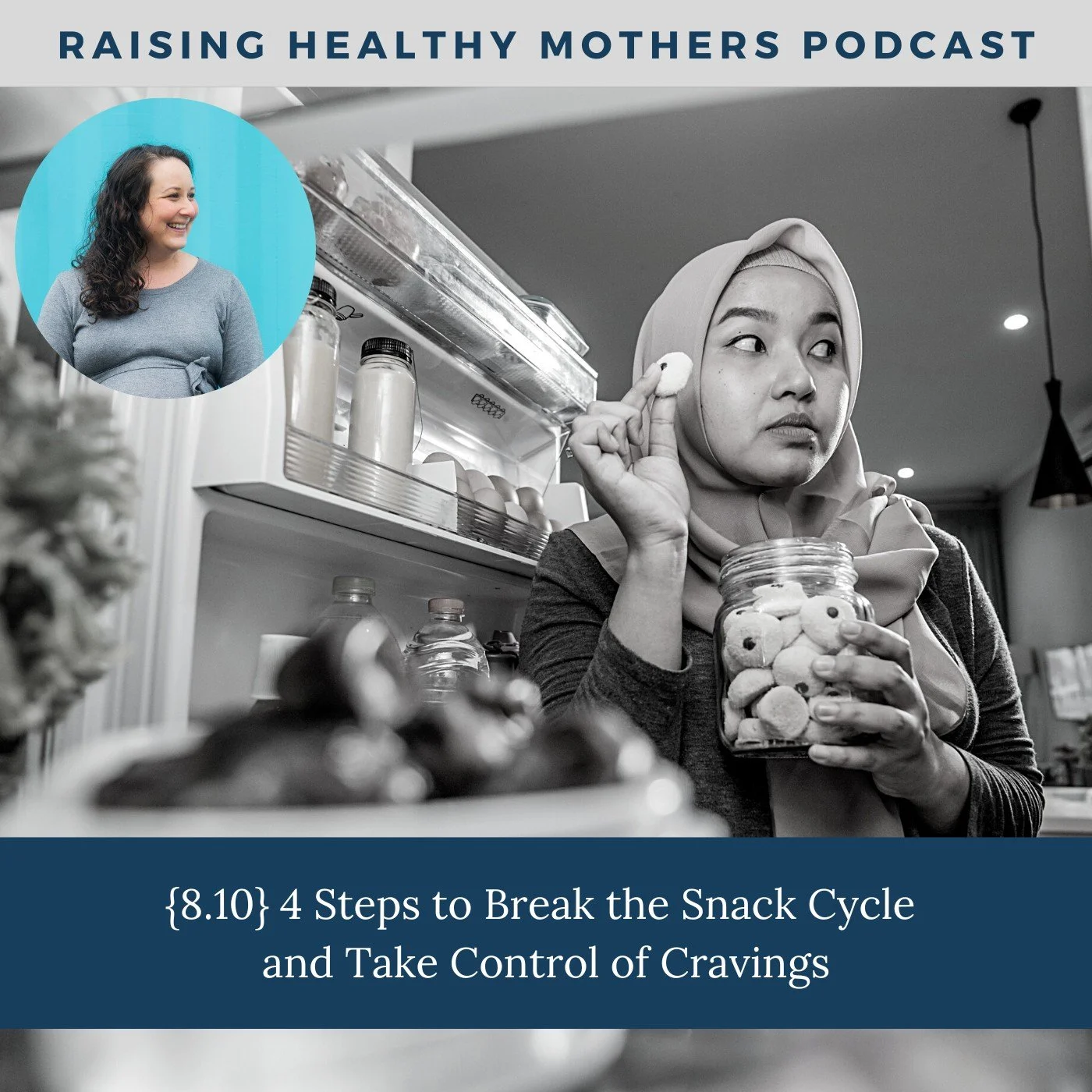 {8.10} 4 Steps to Break the Snack Cycle and Take Control of Cravings