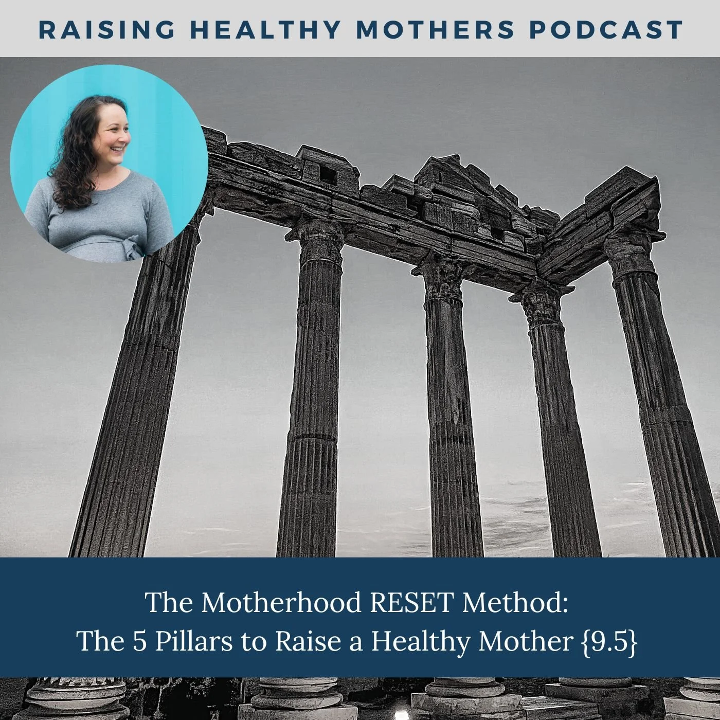 {9.5} The Motherhood RESET Method: The 5 Pillars to Raise a Healthy Mother