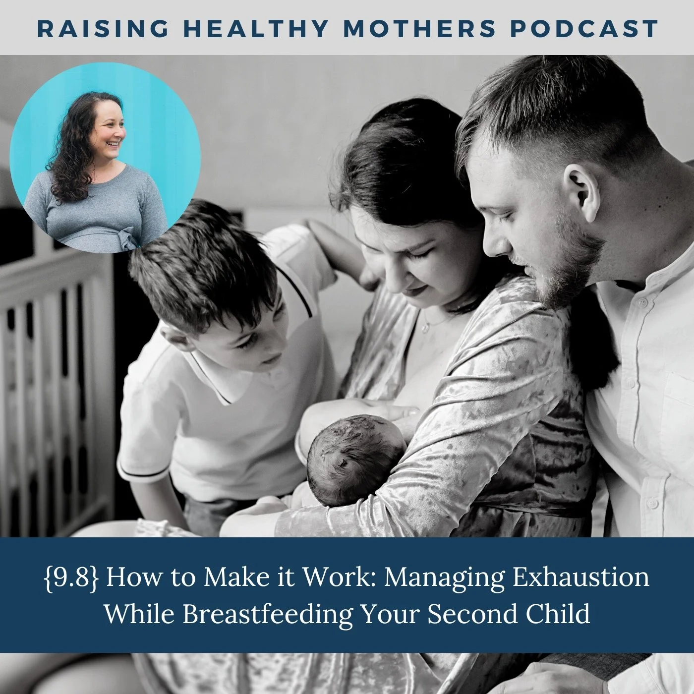 {9.8} How to Make it Work: Managing Exhaustion While Breastfeeding Your Second Child