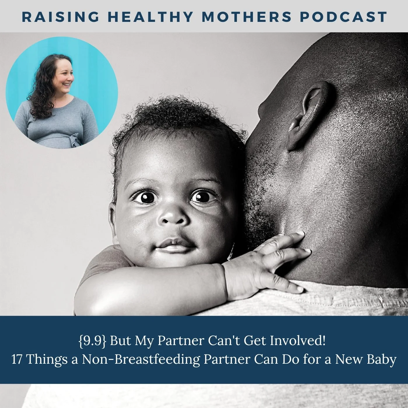 {9.9} But My Partner Can't Get Involved! 17 Things a Non-Breastfeeding Partner Can Do for a New Baby