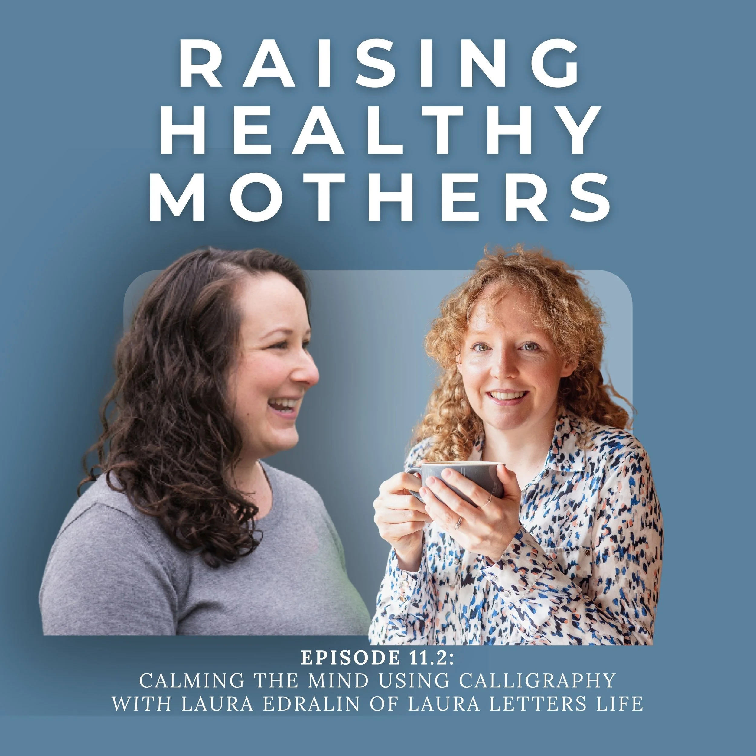 {11.2} Calming the Mind Using Calligraphy with Laura Edralin of Laura Letters Life