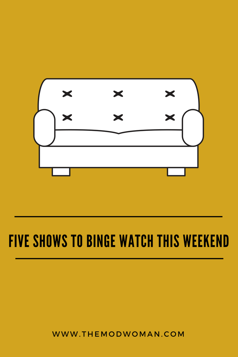 Five-Shows-To-Binge-Watch-This-Weekend.png