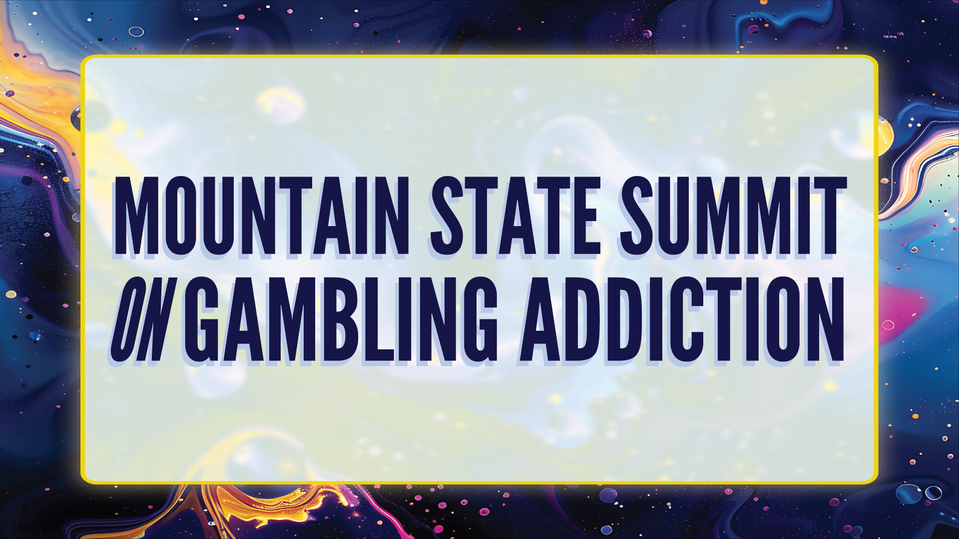 Mountain State Summit on Gambling Addiction