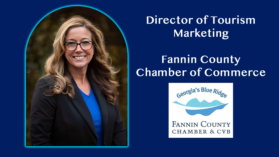 Crystal Fairless, Director of Tourism Marketing, Fannin County Chamber of Commerce