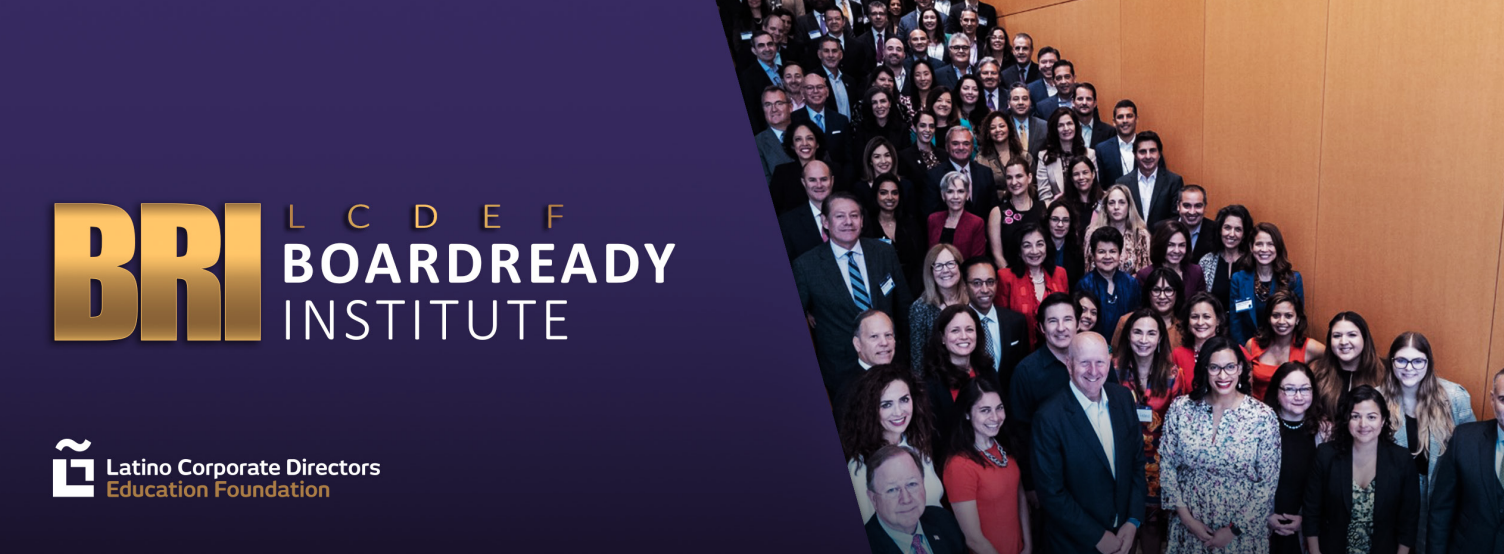 LCDEF's BoardReady Institute (BRI): Preparing Latino Leaders for the Boardroom