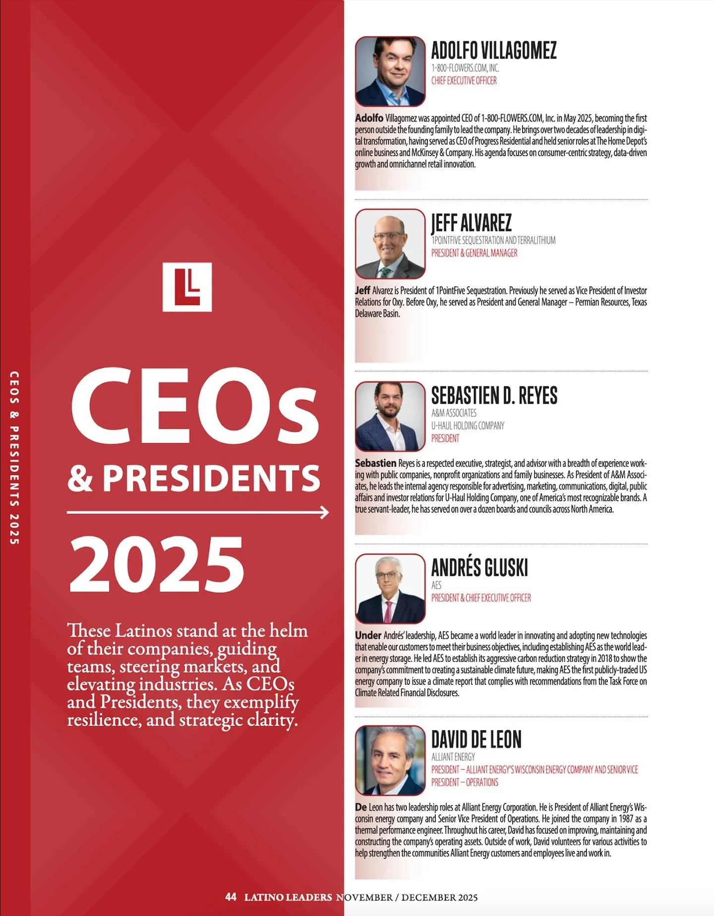 CEOs &amp; Presidents 2025

Part of our latest Latinos in C-Suite edition, this spotlight honors the Latinos leading from the top&mdash;CEOs and Presidents shaping strategy, guiding growth, and elevating industries across the board.

These standout e
