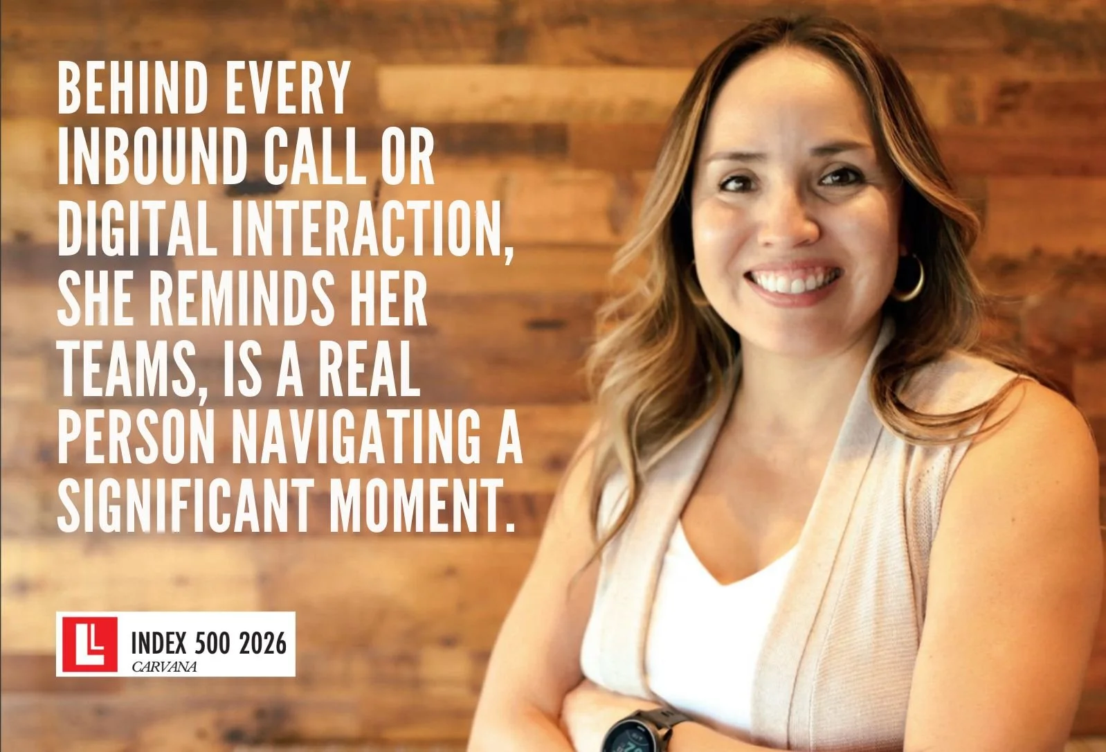 &ldquo;Behind every inbound call or digital interaction&hellip; is a real person navigating a significant moment.&rdquo;

In the Index 500 &ndash; 2026 edition, Arag&oacute;n, Senior Vice President of Customer Care at Carvana, reflects on the human s