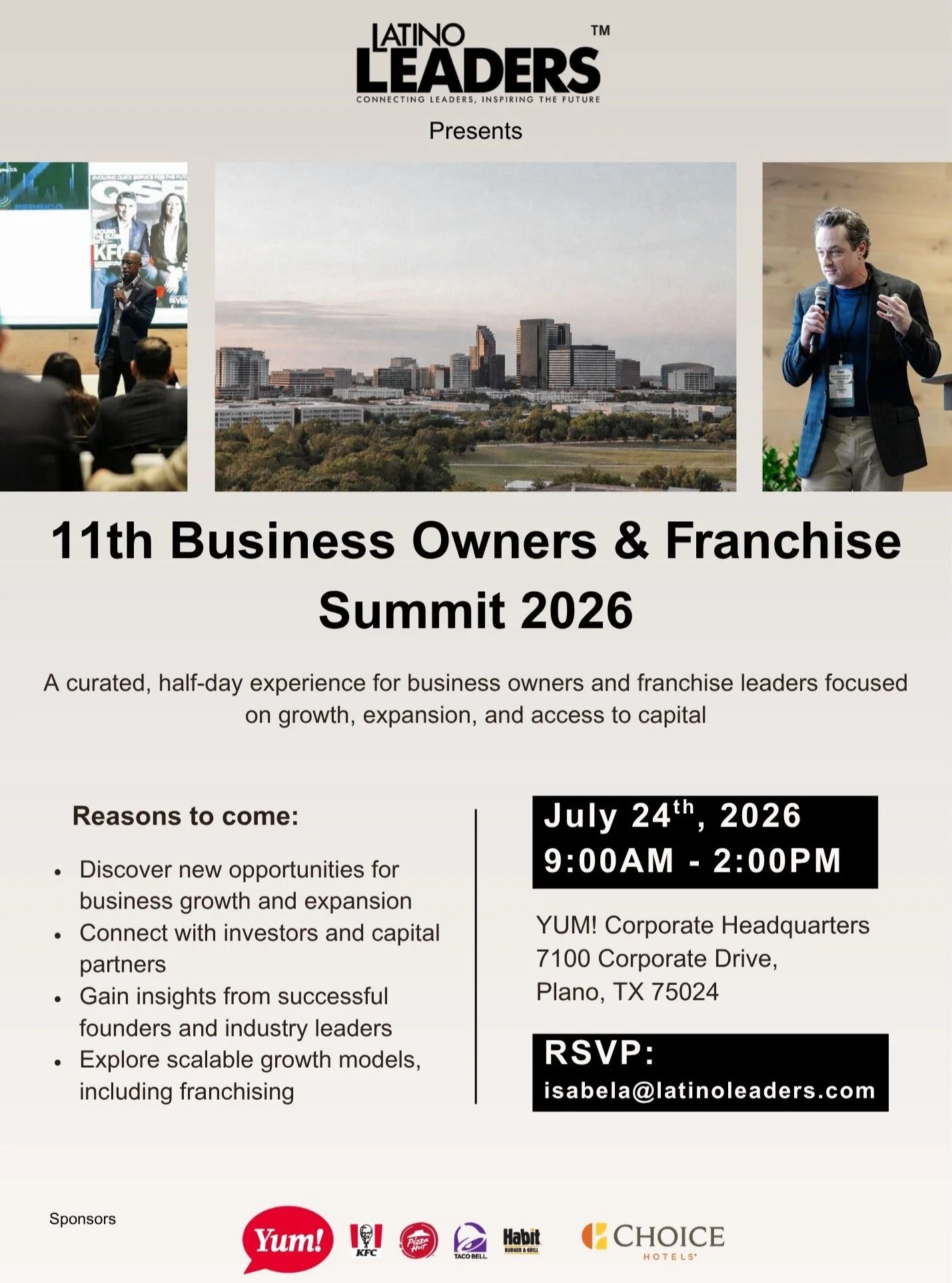 Latino Leaders invites you to join us for the 11th Business Owners &amp; Franchise Summit 2026 &mdash; a curated, half-day experience designed for business owners and franchise leaders ready to grow, scale, and connect.

📍 July 24, 2026
🕘 9:00 AM &