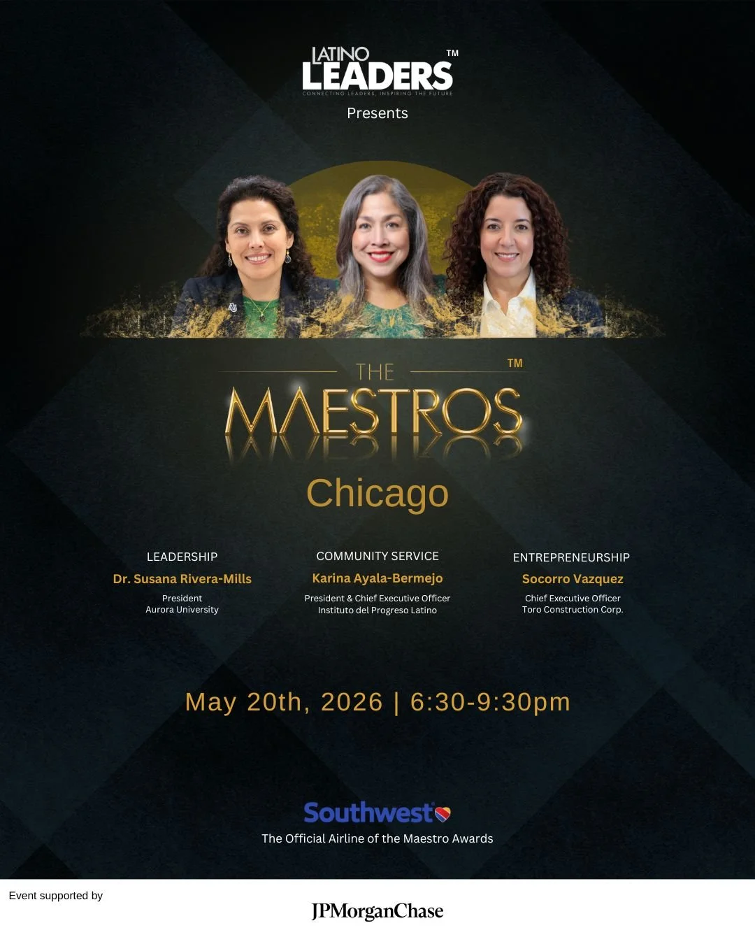 Latino Leaders proudly presents The Maestro Awards Chicago 2026&mdash;a must-attend evening celebrating the leaders shaping our communities.

For nearly two decades, the Maestro Awards have honored the nation&rsquo;s most inspiring Latino trailblazer