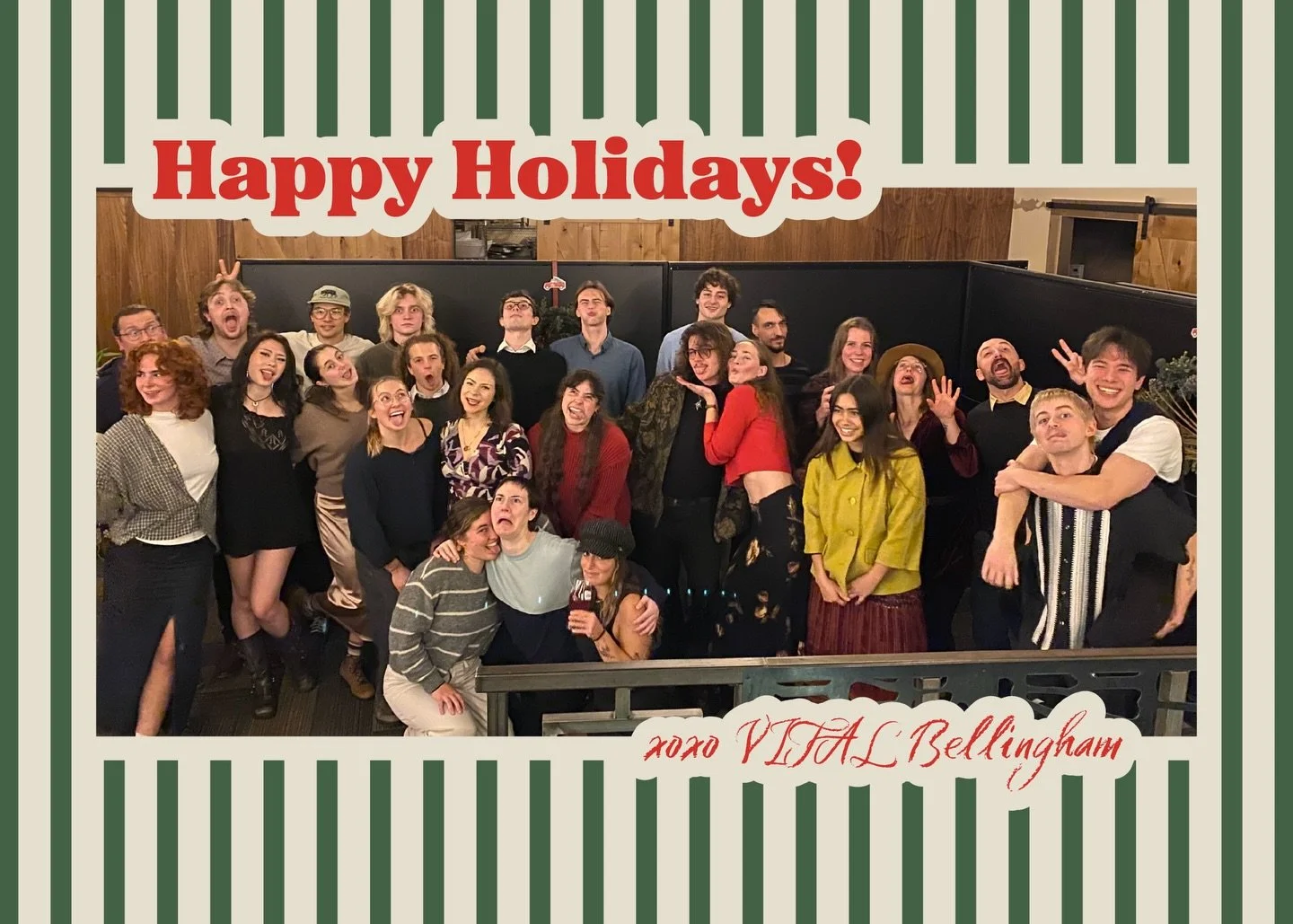 Happy holidays from your friends at VITAL Bellingham (including those not included in this photo)!!! Shoutout to our staff for making 2025 so dang fun, we love you! Shoutout to this community for always bringing the energy and support! Cheers to 2025