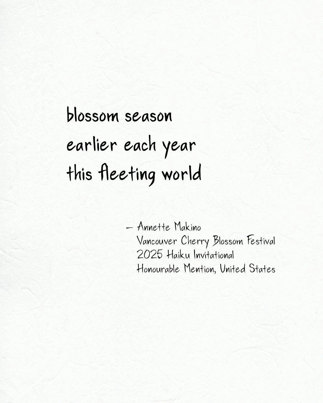 I'm honored that both of my entries in the Vancouver Cherry Blossom Festival's Haiku Invitational earned honorable mentions this year. I find it difficult to write good haiku about political issues, but here is one that touches on climate change.
#a