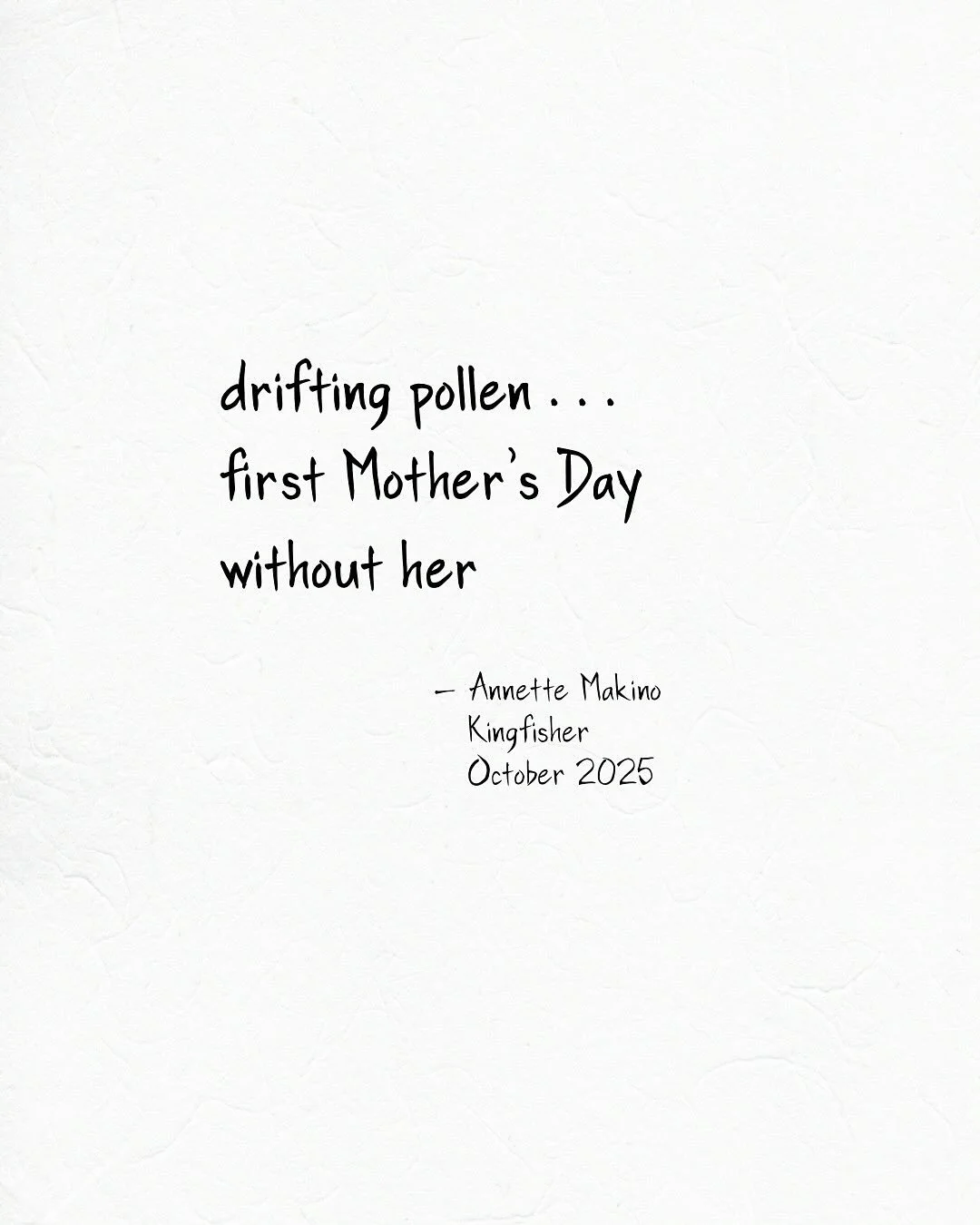 And soon the first Thanksgiving, first Christmas... 
⠀⠀⠀⠀⠀⠀⠀⠀⠀
My thanks to editor Tanya MacDonald for including this haiku in Kingfisher.
⠀⠀⠀⠀⠀⠀⠀⠀⠀
#annettemakino #haiku #senryu #micropoetry #poetry #japanesepoetry #loss #grief
