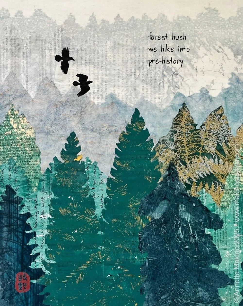 forest hush
we hike into
pre-history
⠀⠀⠀⠀⠀⠀⠀⠀⠀
Wishing you moments of peace this holiday season.
⠀⠀⠀⠀⠀⠀⠀⠀⠀
&ldquo;forest hush&rdquo; is part of my 2026 calendar. This is a detail of a 24&rdquo; x 18&rdquo; mixed media collage made with found papers, 