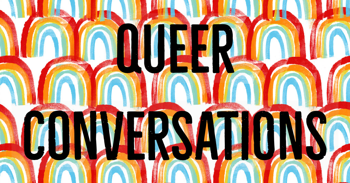 Queer Conversations