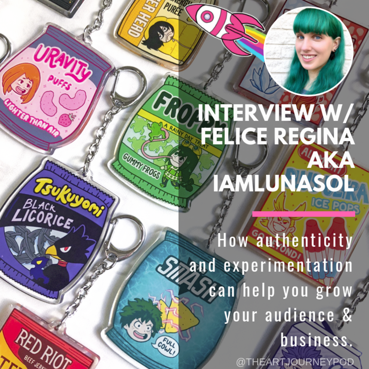 Ep. 3: Authenticity, Experimentation, and Losing Your Fear of Failure - Interview with Felice Regina aka iamlunasol