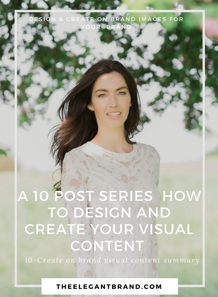 A10-weekpostserieshowtodesignyourvisualcontent-week10Createonbrandvisualcontent-summary.jpg