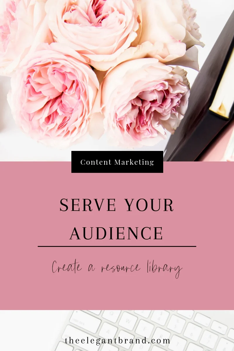 Serve your audience create a resource library
