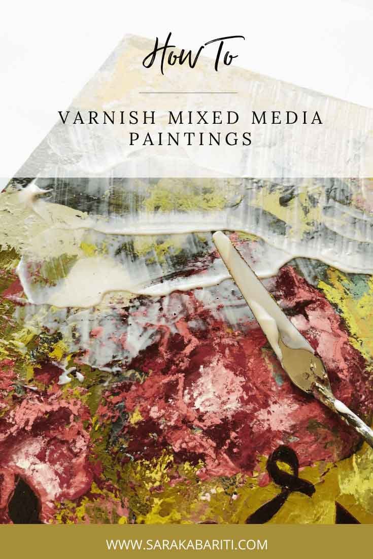 How to Varnish Mixed Media Paintings — Sara Kabariti