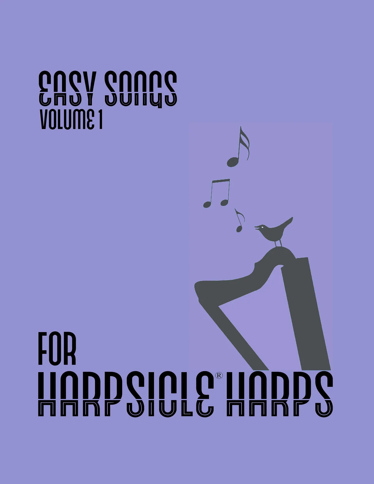 Easy Songs for the Harpsicle® Harp - Volume 1
