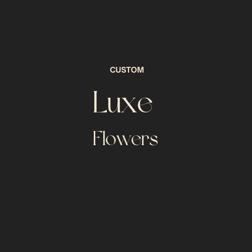 LUXE Flower Arrangements: Delivery or Pickup