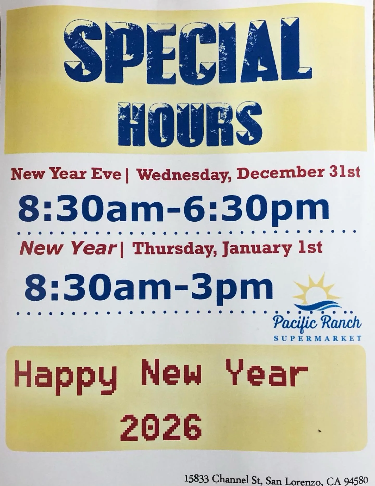We are opening during celebration of New Year Day ! On the New Year Eve Evening, we will be closing one hour early from 8:30am till 6:30pm. We will open early on New Year Day from 8:30am till 3:00pm!