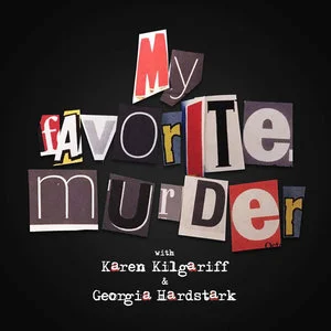 MFM-podcasts-for-beginners-my-favorite-murder.jpg