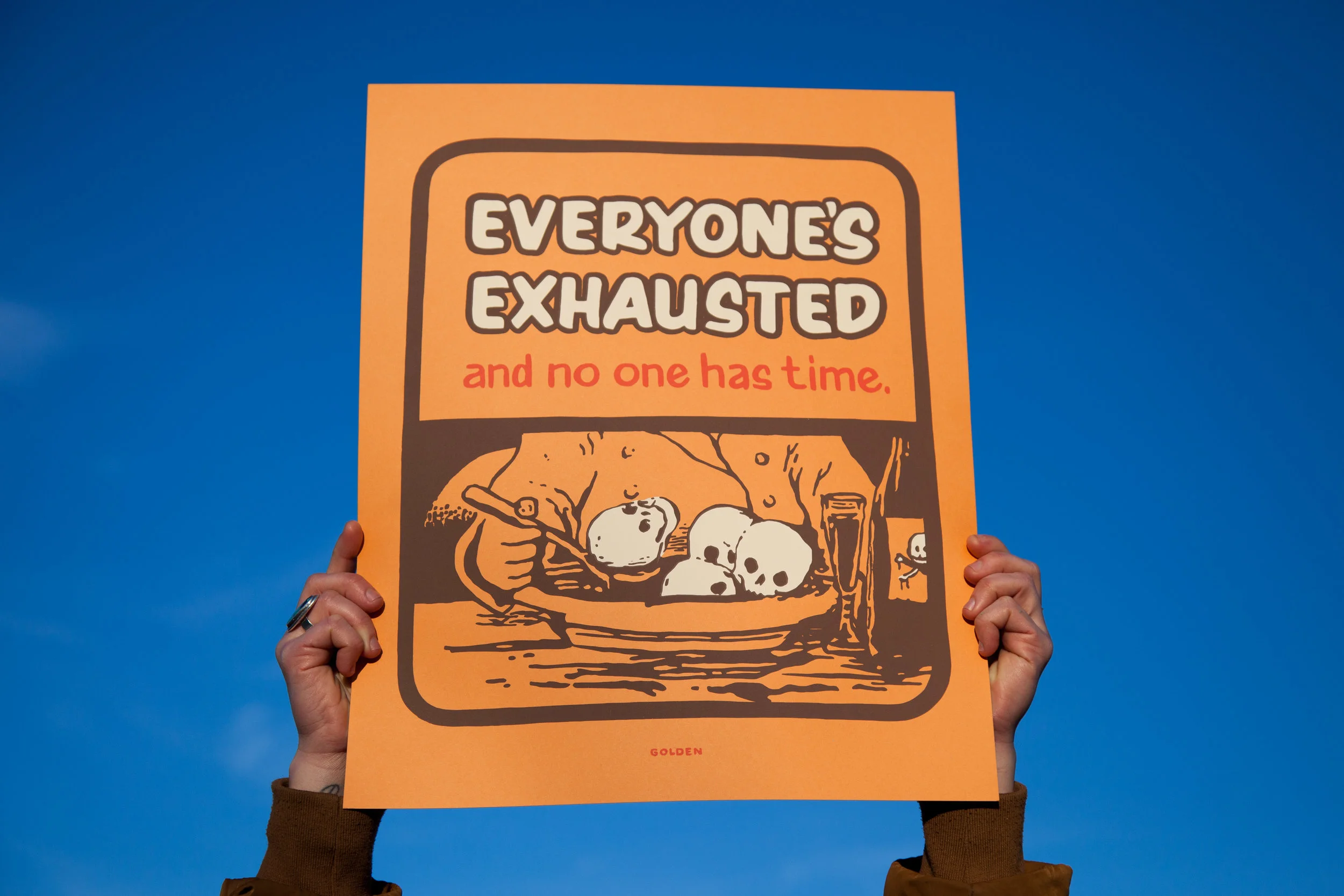 Everyone's Exhausted -- Screenprint
