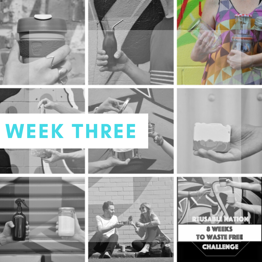 Reusable Nation - 8 Weeks to Waste Free Zero Waste Challenge Week 3.png