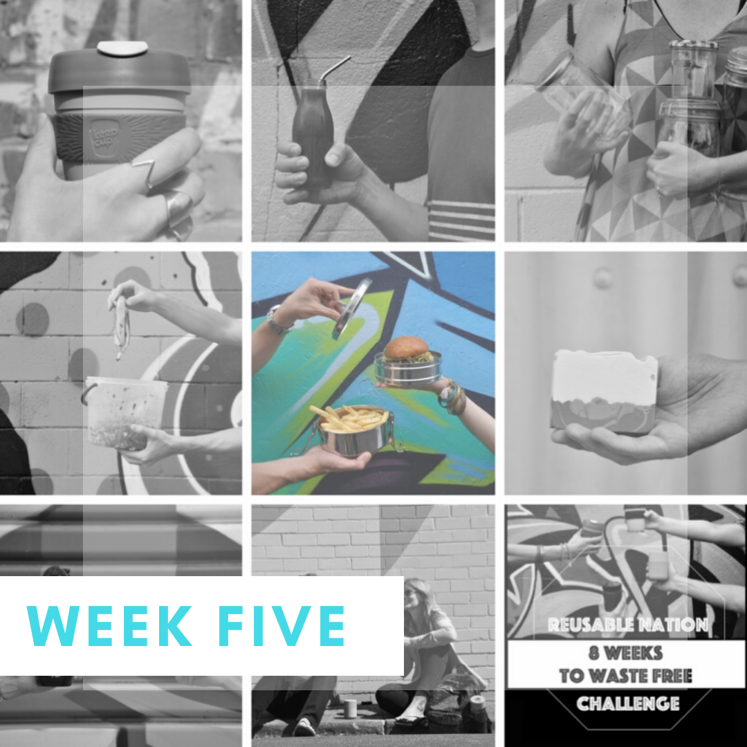 Reusable Nation - 8 Weeks to Waste Free Zero Waste Challenge Week 5.png
