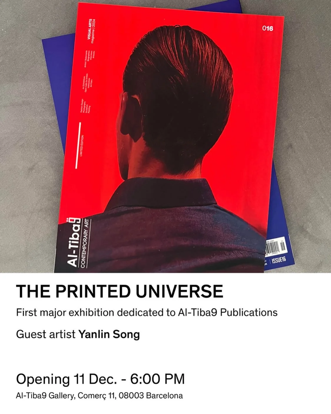 &lt;&lt; End of year exhibition &gt;&gt;
Al-Tiba9 Magazine &mdash; The Printed Universe

Dates: December 11, 2025 &ndash; January 24, 2026
Opening: December 11, 2025 at 18h00
Location: Al-Tiba9 Gallery, Comer&ccedil; 11, Barcelona.

Al-Tiba9 Gallery 