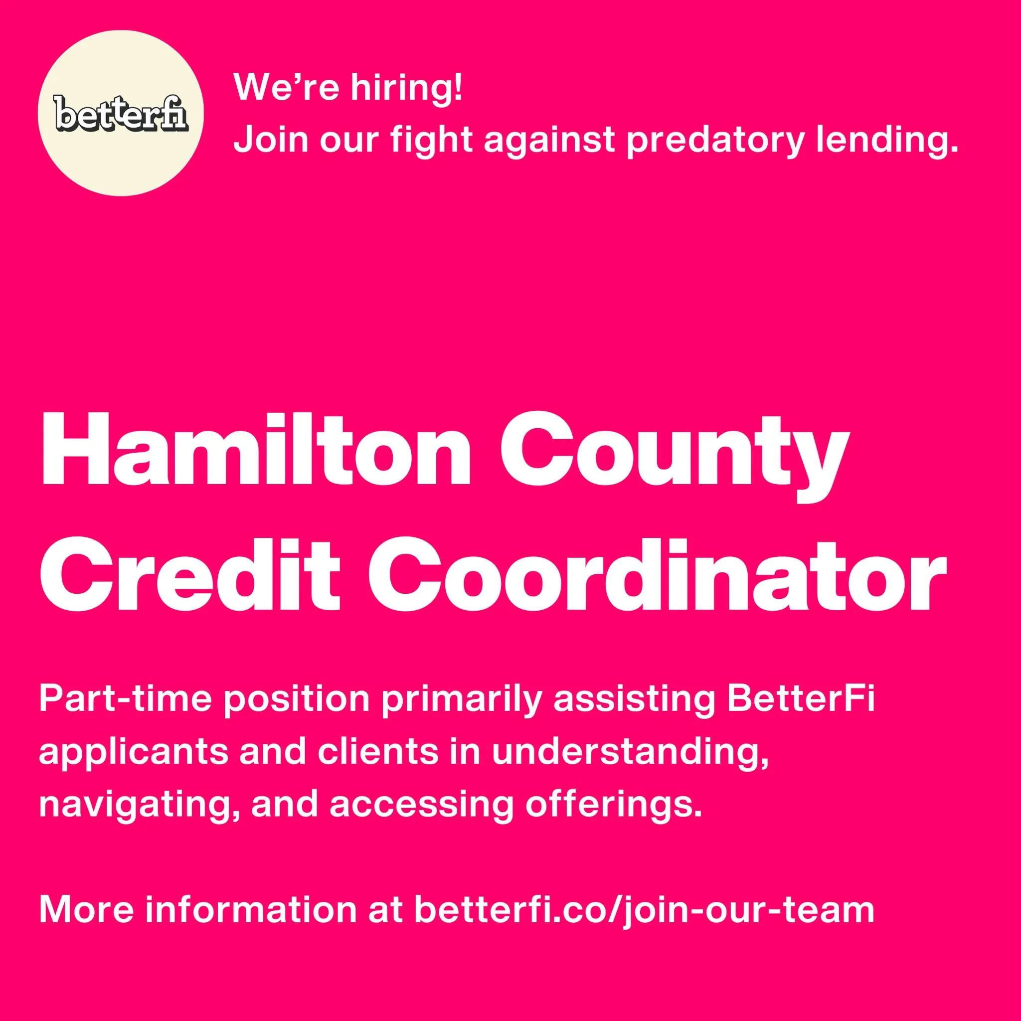 Join our team!

BetterFi is looking for someone to work with us at our Chattanooga office part-time Tuesday-Friday evenings and on Saturdays from open to close so that we can expand our Chattanooga office hours to be more accessible.

This person wou