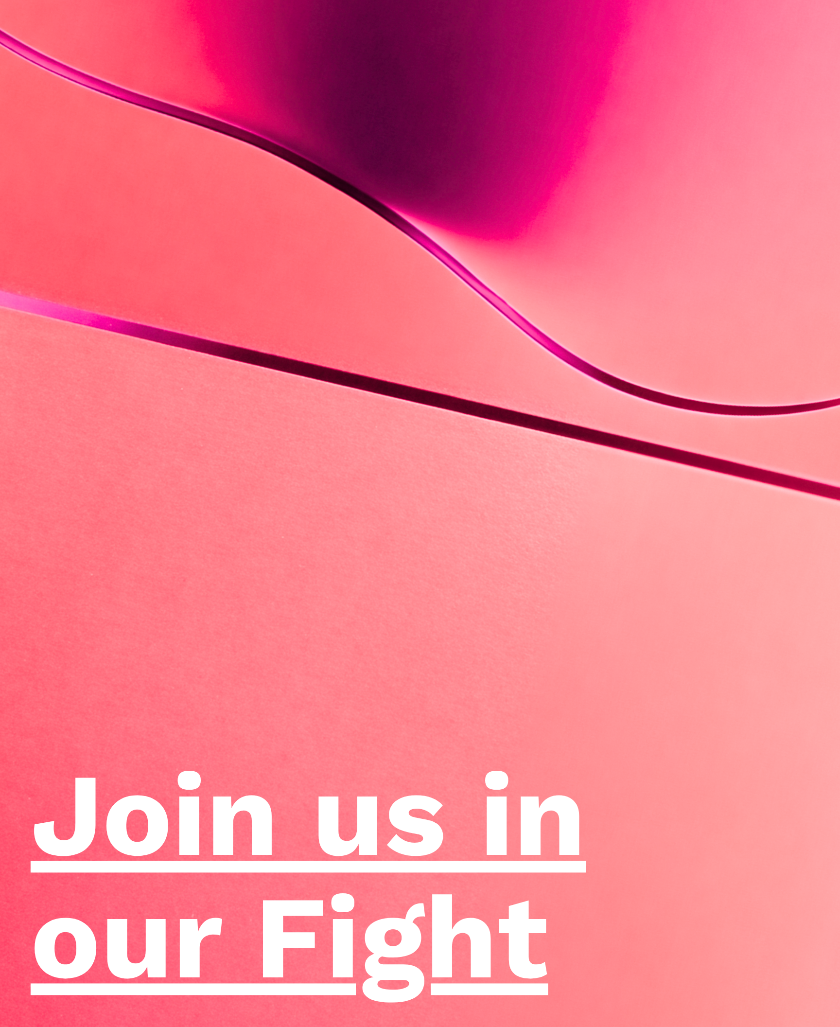 Join Us in our Fight