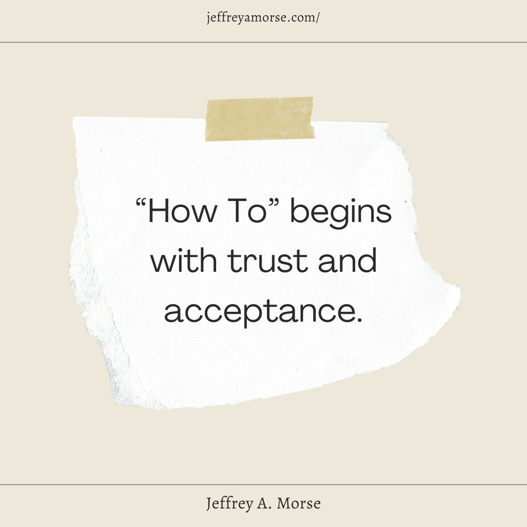 “How To” begins with trust and acceptance..png