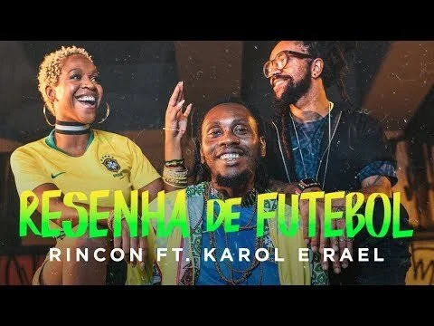 Rincon Sapiência part. Rael e Karol Conka - Resenha de Futebol