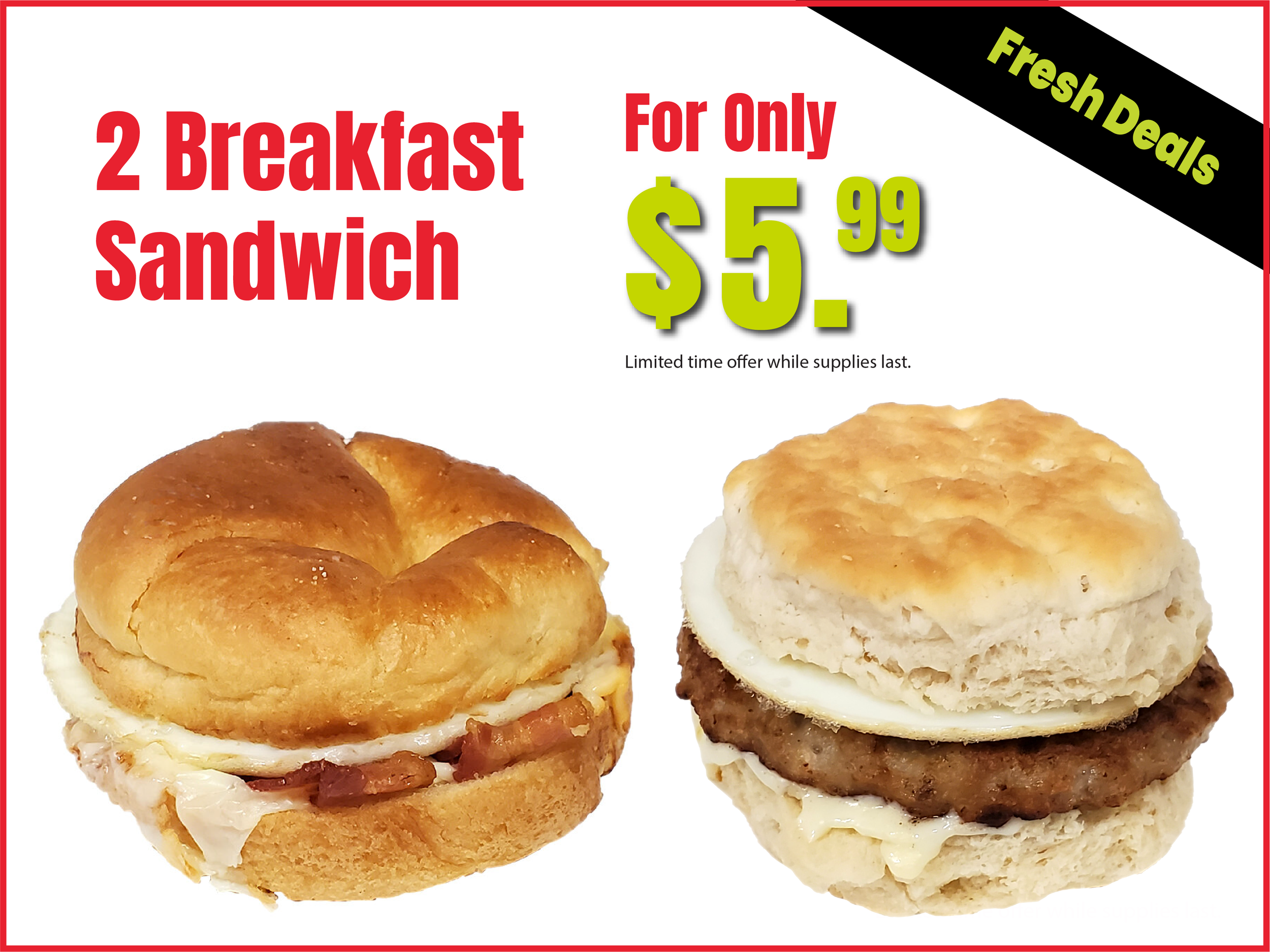 2 Breakfast Sandwiches for only $5.99