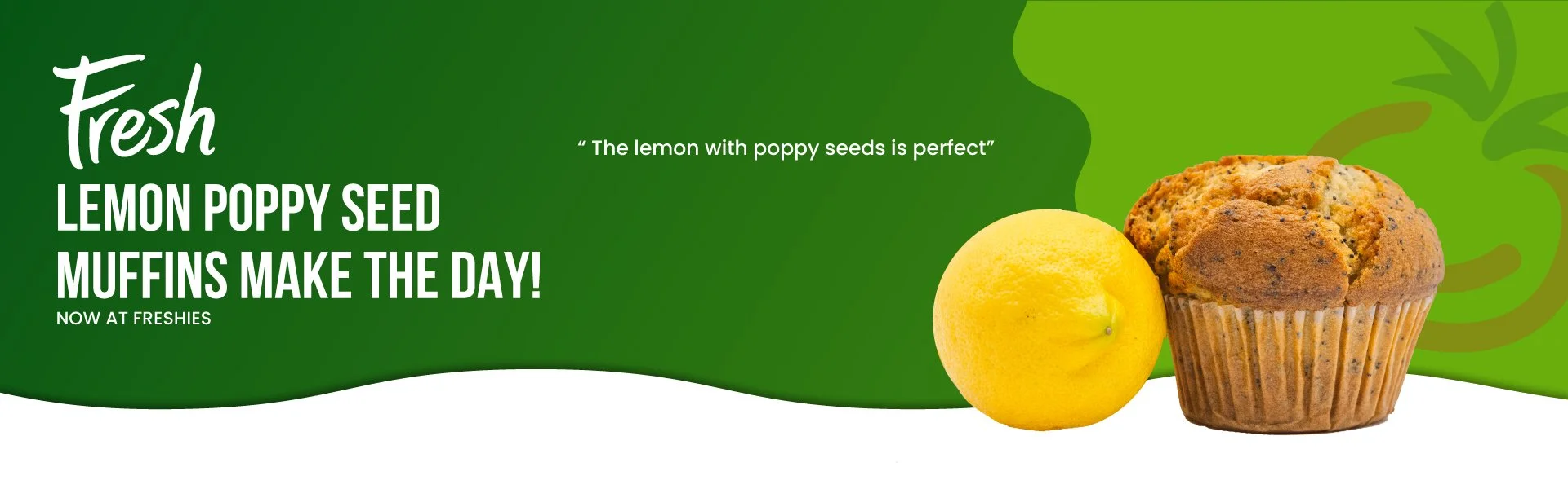 Freshies_Lemon-Poppy-Seed-Muffin_Deli_MENU_Header_Banners_May.jpg