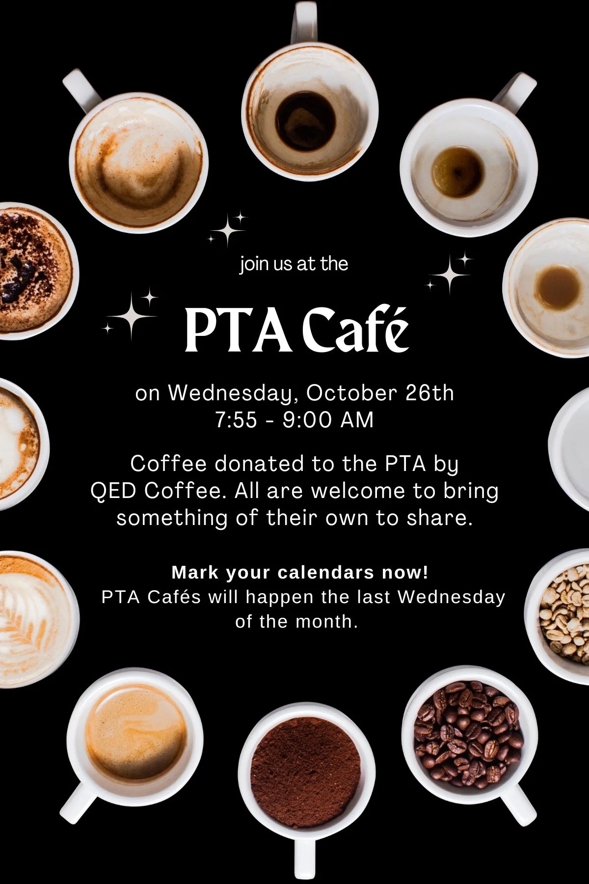 Join us for PTA Cafe this Wed, 10/26, 7:55-9:00 am! 