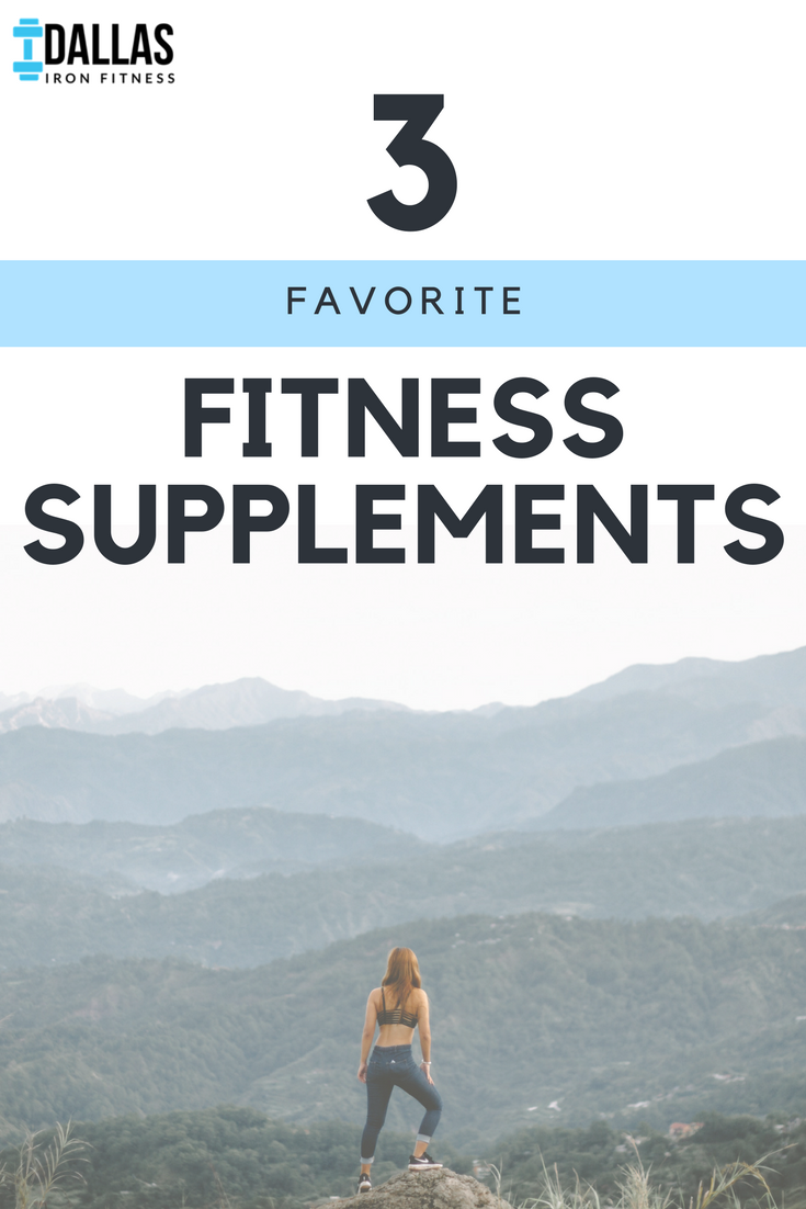 Dallas Iron Fitness -- An Intro to Our 3 Favorite Fitness Supplements.png