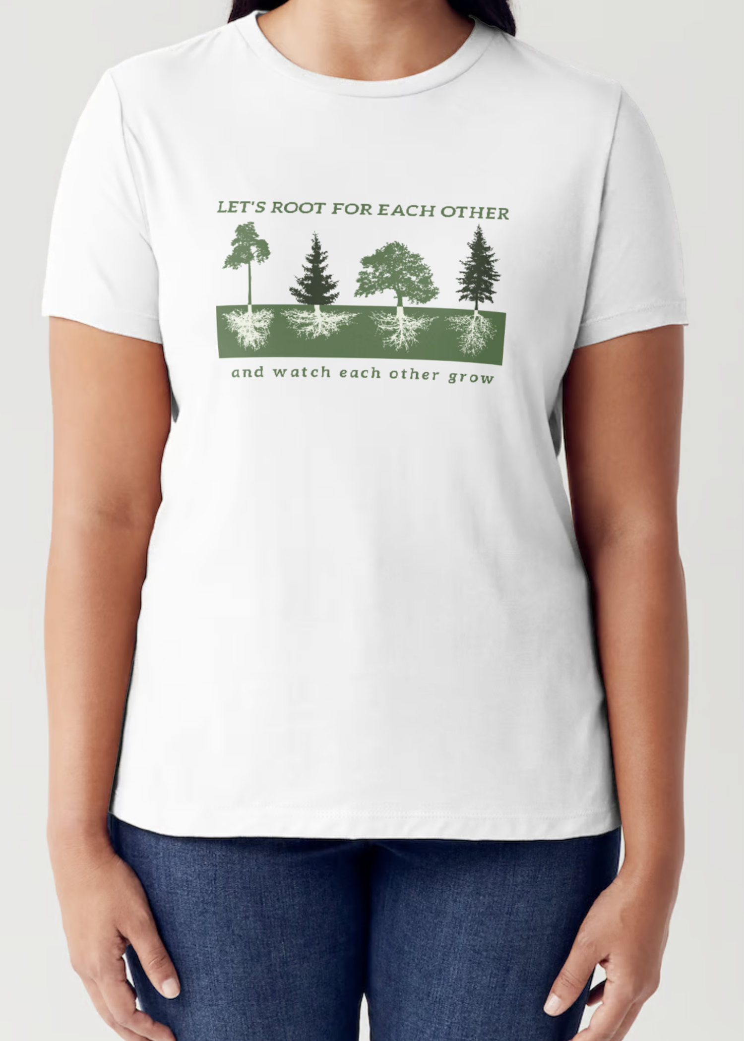 T Shirt Trees, Let's Root For Each Other & Watch Each Other Grow