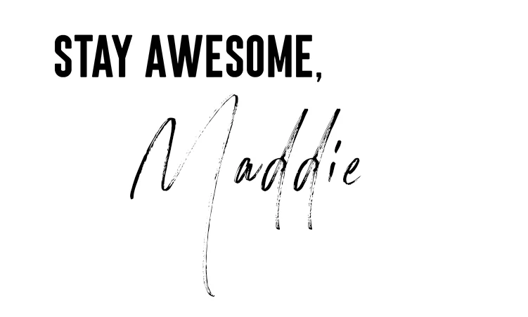 StayAwesomeMaddie.jpg