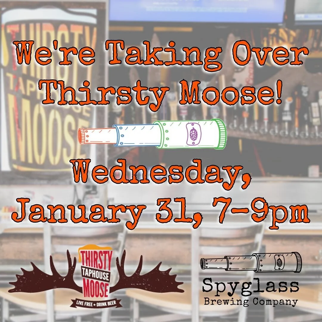 Thirsty Moose Taphouse has long been a champion of ours and their Portsmouth, NH location is the largest, most busy, and their OG flagship!

On Wednesday, January 31 from 7-9pm we&rsquo;re taking over THREE draft lines! We&rsquo;ll have an IPA, DIPA,