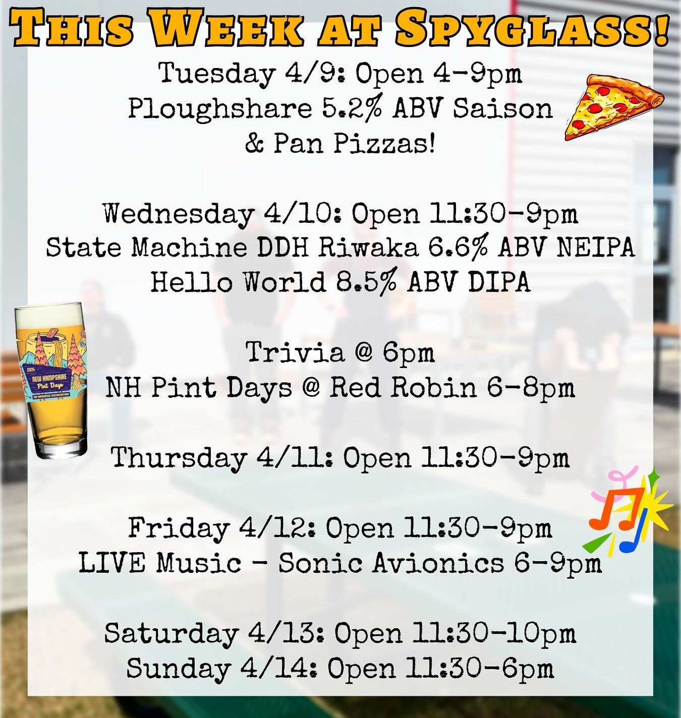 This Week at Spyglass!

Tuesday Open 4-9pm 
🍕Chef Special Pizza - Buffalo Chicken - fried chicken, bacon, ranch, buffalo sauce, finished with grated blue cheese and scallions.

🍻 This weeks Beer Releases 🍻
State Machine DDH Riwaka 6.6% ABV NEIPA
P