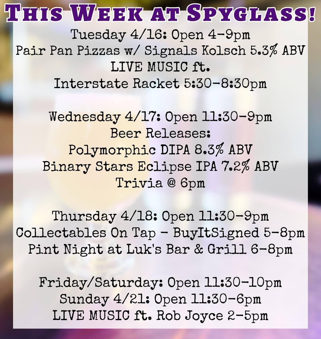 This Week at Spyglass!

Tuesday Open 4-9pm 
🍕Chef Special Pizza - Chorizo taco pizza with house Chorizo, corn, roasted tomato salsa, avocado, crushed tortilla chips &amp; scallion.

🍻 This weeks Beer Releases 🍻
Signals Kolsch 5.3% ABV
Polymorphic 