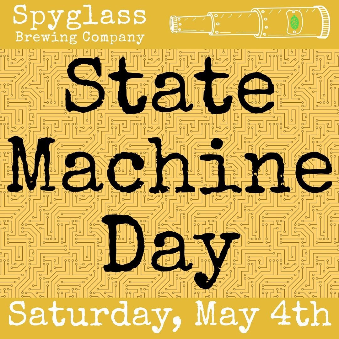 State Machine Day!

For the first time EVER we&rsquo;re going to have not one, not two, but FOUR State Machine variants on tap and in cans at the same time on Saturday May 4th!

Get ready to transition into a state of flavor nirvana with our beers du