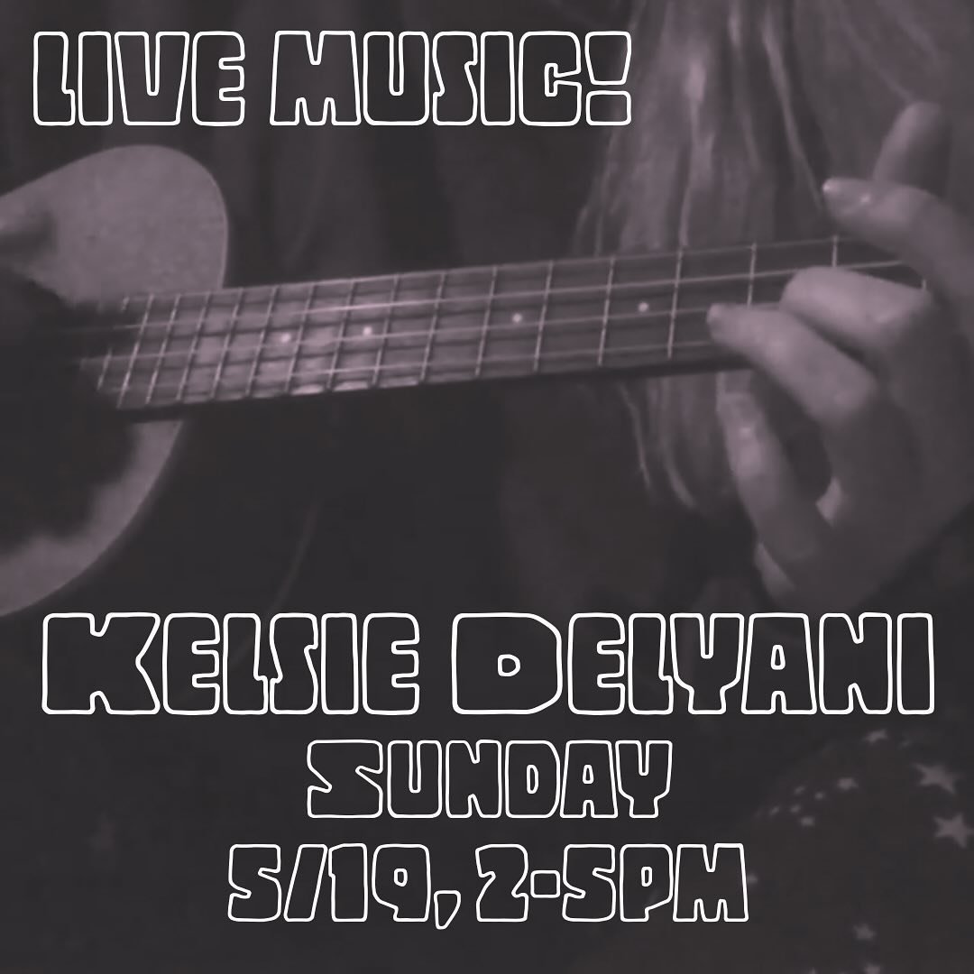 🎶 LIVE MUSIC featuring Kelsie Delyani (@kelsiedelyani)
🎸 This Sunday (5/19) from 2-5pm!